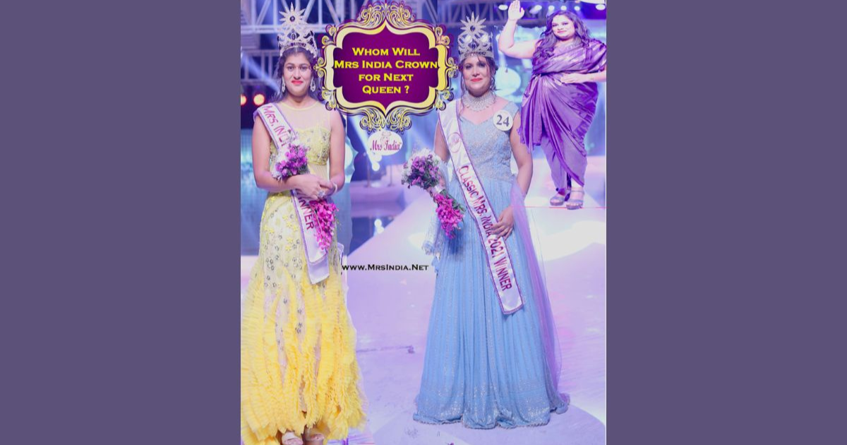 Mrs India 2023 2024 Winner Who is next? Mrs India 2023 scheduled from 29-Jan-2023 to 1-Feb-2023